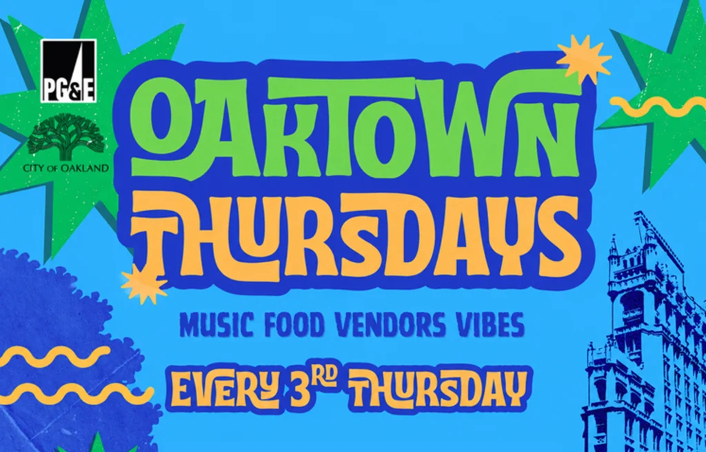 The Oakland Fund, Oaktown Thursdays 2201 Broadway, Suite 702 Oakland, CA 94612, 510-239-3144